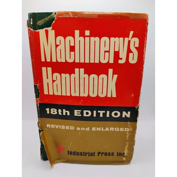 Vtg 1968 Machinery's Handbook 18th Edition Book Industrial Press Inc Dust jacket - Picture 1 of 12